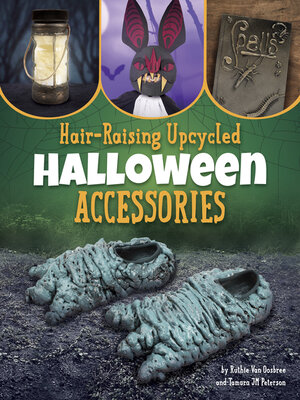 cover image of Hair-Raising Upcycled Halloween Accessories